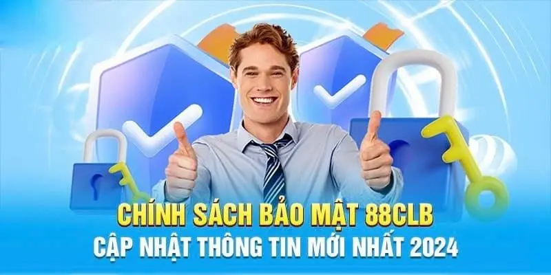 Nội dung quy định trong chính sách bảo mật tại 88clb