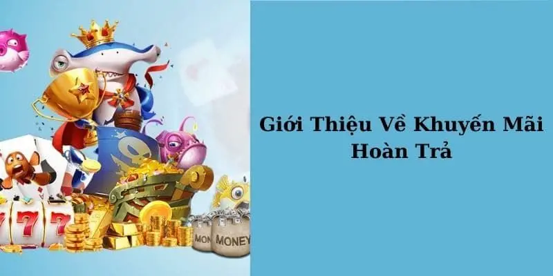 Tóm tắt sơ lược về khuyến mãi hoàn trả 88clb