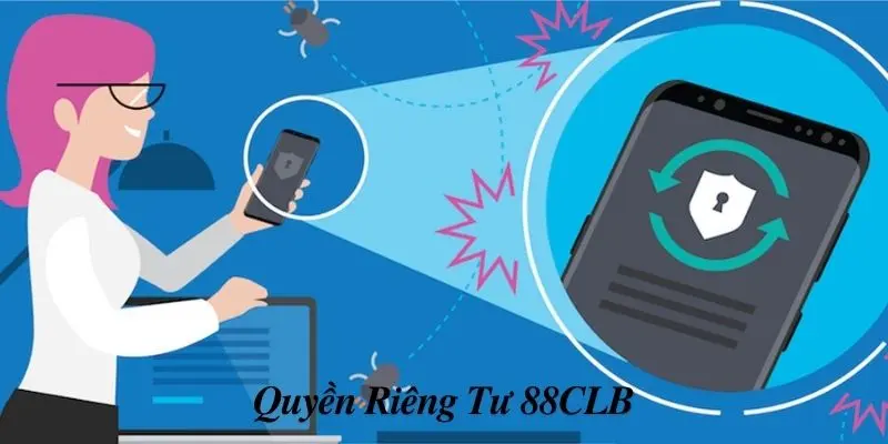 Đưa ra mục đích xây dựng quyền riêng tư rõ ràng