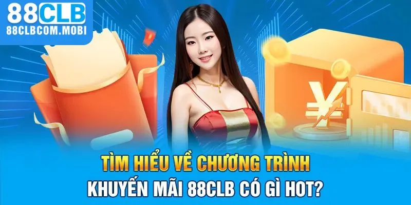 Đây là cách để thành viên tiết kiệm vốn và thể hiện sự chào đón nồng nhiệt của 88CLB.