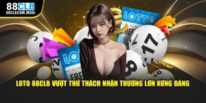 loto-88clb-vuot-thu-thach-nhan-thuong-lon-xung-dang-